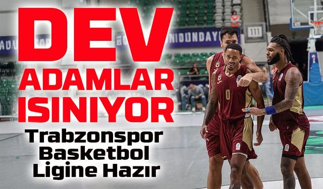 Trabzonspor Basketbol Lige Hazır: Hedef Play-Off!