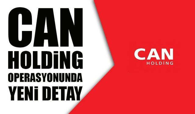 Son dakika! Başsavcılıktan Can Holding açıklaması: Varlık Barışı’nı kötüye kullandı
