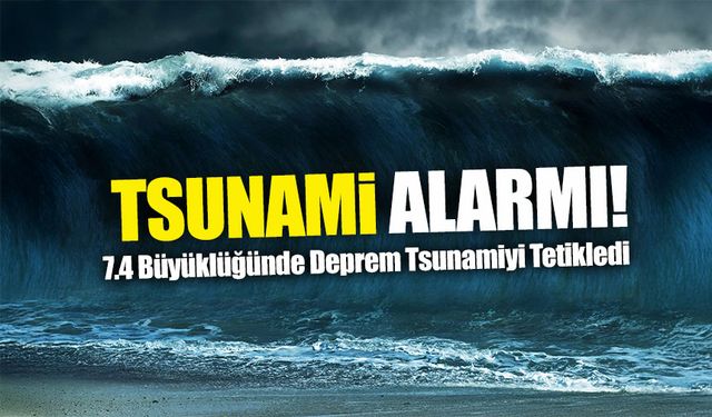Tüm Pasifik Tsunami Alarmında! Rusya Kamçatka’da 7.4 Büyüklüğünde Deprem