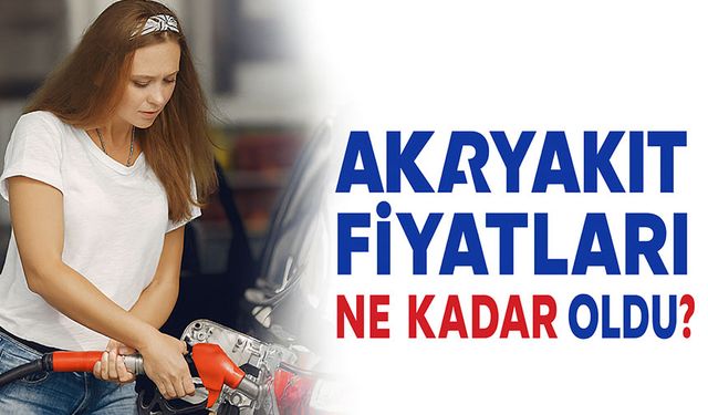 Bugün Akaryakıt Fiyatları Ne Kadar Oldu? Trabzon, İstanbul, Ankara, İzmir ve Diğer İllerin Benzin, Motorin, LPG Listesi