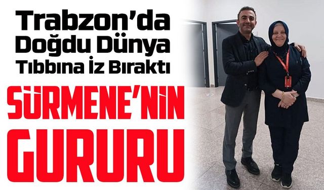Trabzon’da Doğdu, Dünya Tıbbına İz Bıraktı: Sürmene’nin Gururu Prof. Dr. Salim Şentürk