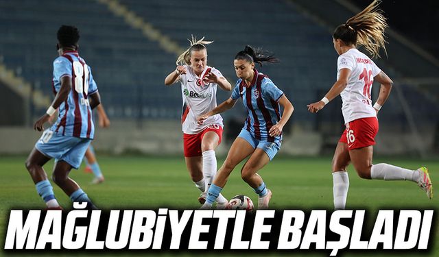 Trabzonspor Kadınları Sezona Mağlubiyetle Başladı! Ankara Deplasmanında Şok Sonuç
