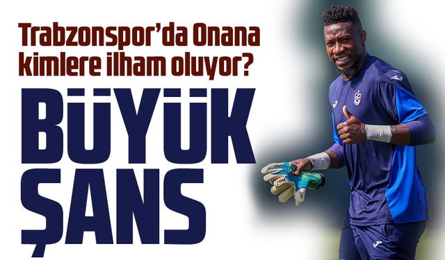 Trabzonspor’da Onana Fırtınası! Genç Kalecilere İlham Oluyor