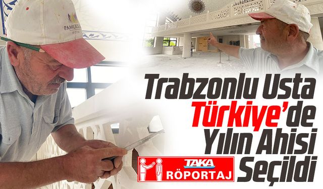 Trabzonlu Usta Türkiye’de Yılın Ahisi Seçildi