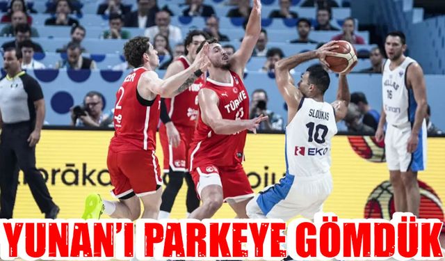 12 Dev Adam Tarih Yazdı! Ay-yıldızlılar Yunanistan’ı 26 Farkla Geçerek Namağlup Finale Yükseldi