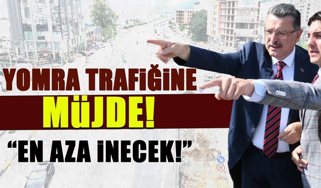 Yomra Trafiğine Müjde! En Aza İnecek