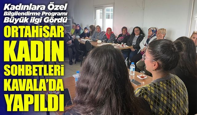 Ortahisar Belediyesi Kadın Sohbetleri Kavala’da Gerçekleştirildi
