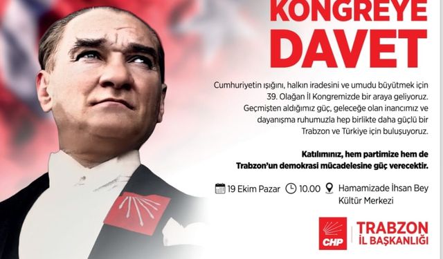 CHP Trabzon'da 39. Olağan İl Kongresi için hazırlanıyor