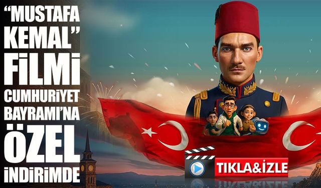 “Mustafa Kemal” filmi 29 Ekim haftasında 120 TL’ye izlenebilecek