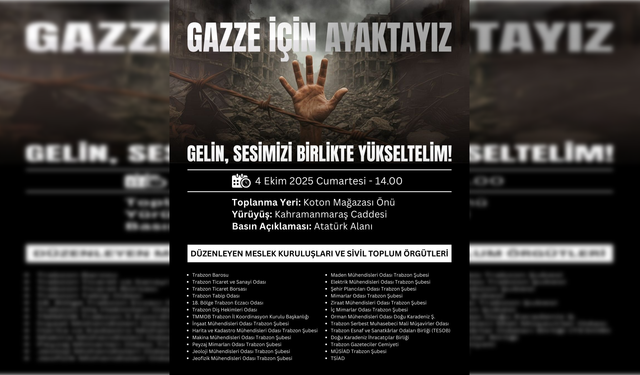 Trabzon’da “Gazze İçin Adalet, Filistin İçin Özgürlük” yürüyüşü düzenlenecek