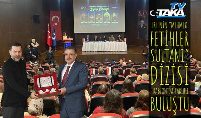 TRT’nin “Mehmed: Fetihler Sultanı” Dizisi Trabzon’da Tarihle Buluştu