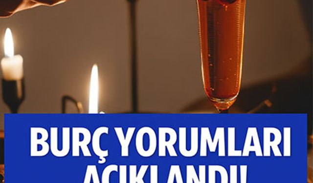 Bugün Burç Yorumları Açıklandı! Bu Burçlar Aradığı Aşkı Bulacak!