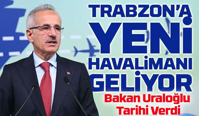 Trabzon’a Deniz Üzerine Yeni Havalimanı Geliyor: İhale Bu Yıl, İnşaat 2026’da Başlayacak