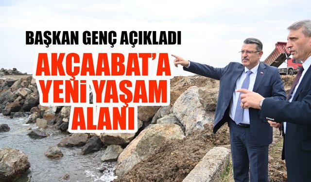 Akçaabat'a Yeni Yaşam Alanı! Başkan Genç Açıkladı
