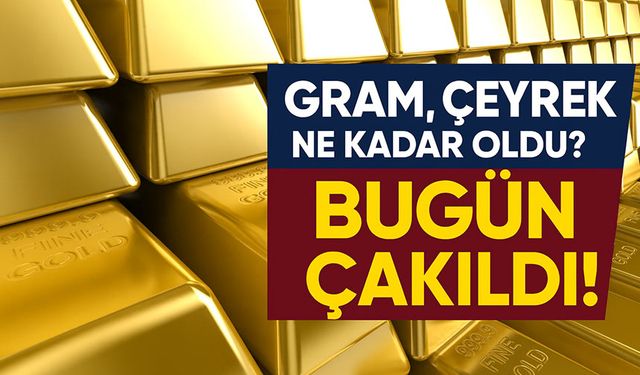 Altın Fiyatları Bugün Çakıldı! Gram, Çeyrek ve Cumhuriyet Altını Ne Kadar Oldu?