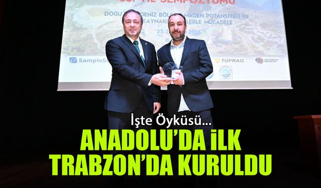Anadolu'da İlk Trabzon'da Kuruldu! İşte Öyküsü...