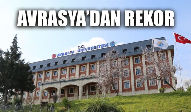 Avrasya Üniversitesi'nde Rekor Doluluk Oranı