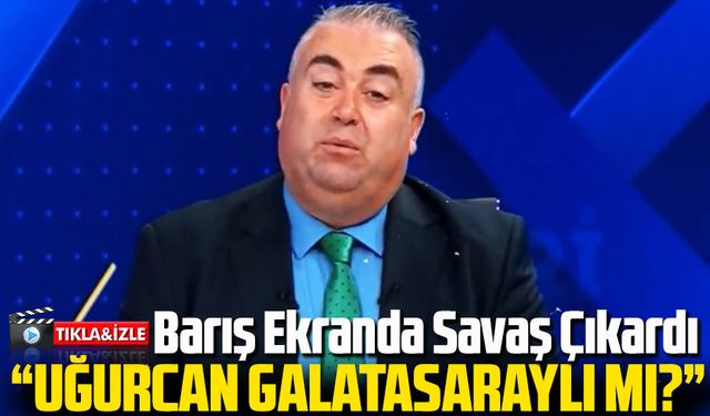 Barış Yurduseven’den Sert Çifte Standart Eleştirisi — “Uğurcan Galatasaraylı mı?”