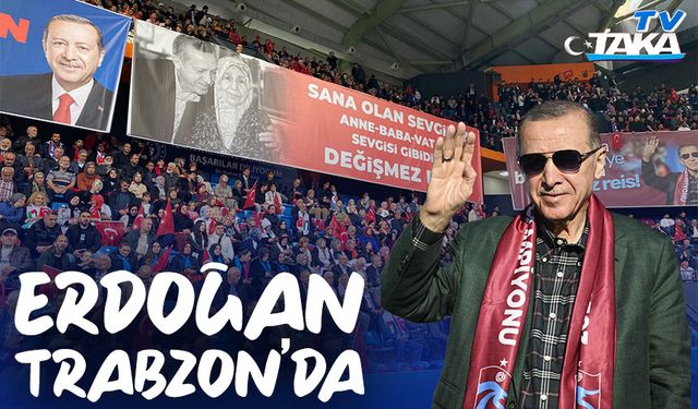 Cumhurbaşkanı Erdoğan Trabzon’da Toplu Açılış Törenine Katıldı