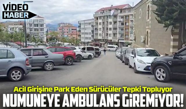 Ambulans giremiyor: Numune Hastanesi acil girişinde park krizi