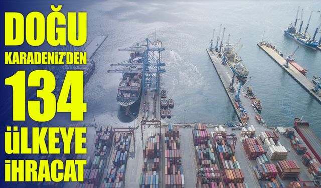 Doğu Karadeniz’in 9 Aylık İhracatı 1,1 Milyar Doları Geçti: Fındık İlk Sırada