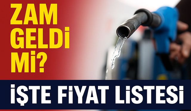 Benzin ve Motorine Zam Geldi Mi? Güncel Fiyat Listesi Açıklandı