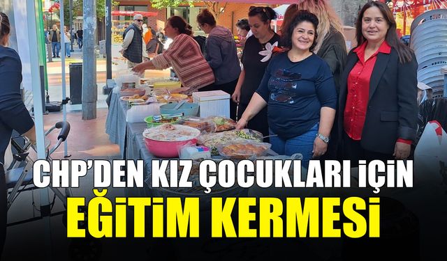 CHP'li Kadınlardan Kız Çocukları için Eğitim Kermesi