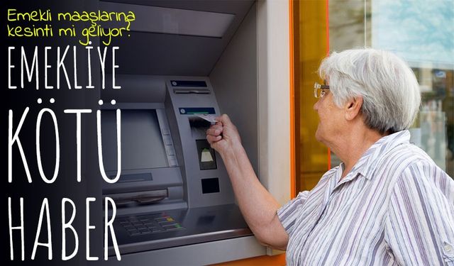 Emekli maaşlarına kesinti geliyor: Borçlu olanlardan Ocak 2026’da başlayacak