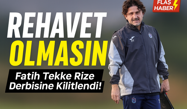 Fatih Tekke Rize Derbisine Kilitlendi! Trabzonspor’da Rehavet Uyarısı