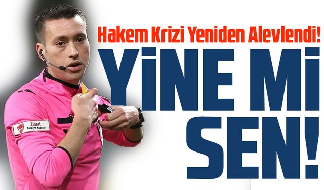 Trabzonspor’da Hakem Krizi Yeniden Alevlendi! Zorbay Küçük Ataması Taraftarı Çileden Çıkardı