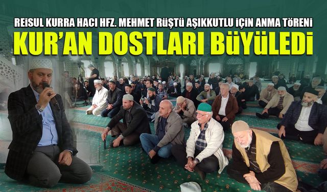 Kur'an dostları büyüledi! Aşıkkutlu için Trabzon'da Anma