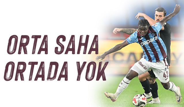 Trabzonspor’da Orta Saha Alarm Verdi, Onana Ayakta Tuttu!