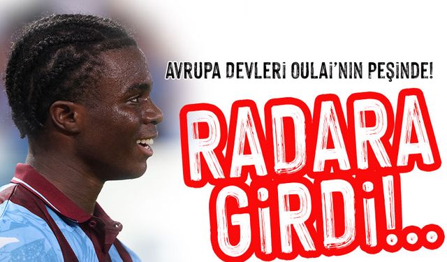Avrupa Devleri Oulai’nin Peşinde! Trabzonspor’un Yeni Yıldızı Parlıyor