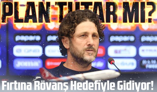 Trabzonspor Rize Deplasmanına Rövanş Hedefiyle Gidiyor! Fatih Tekke’nin Planı Hazır