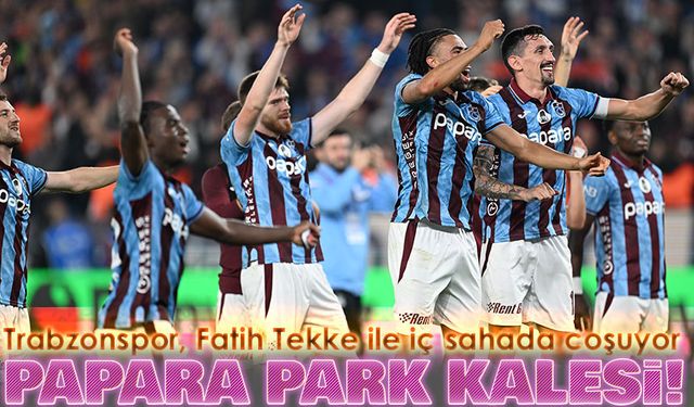 Fatih Tekke ile Papara Park Kalesi! Trabzonspor İç Sahada 169 Gündür Yenilmiyor