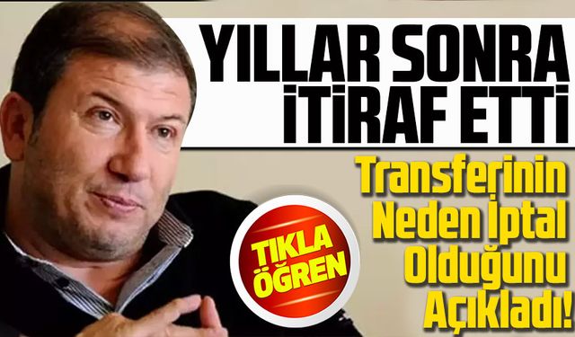 Tanju Çolak, Trabzonspor’a Transferinin Neden İptal Olduğunu Açıkladı!
