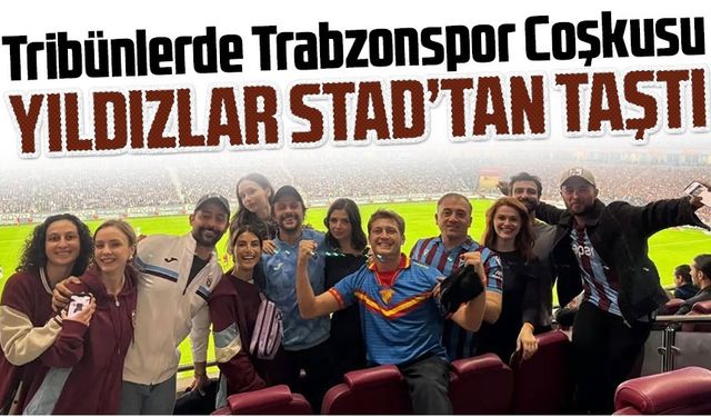 TRT’nin “Taşacak Bu Deniz” Oyuncuları Papara Park’ta! Tribünlerde Trabzonspor Coşkusu