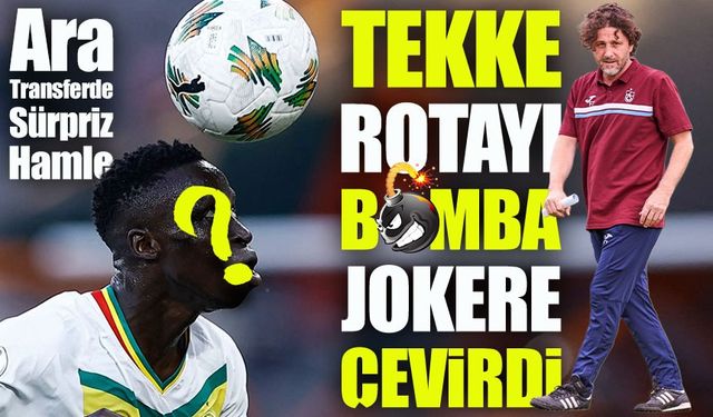 Fatih Tekke Aradığı Yıldız Transferi Senegal'de Buldu: Trabzonspor'a Joker Geliyor!