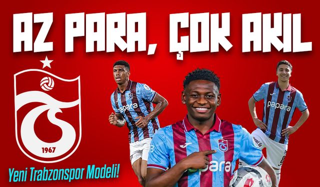 Trabzonspor'da Yıldız Transferde Yeni Dönem: Ucuz Ama Kaliteli...