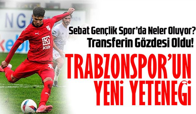 Trabzonspor’dan Kiralık Giden Genç Yıldız Parlıyor: Veysel Sönmezsoy Transferin Gözdesi Oldu!