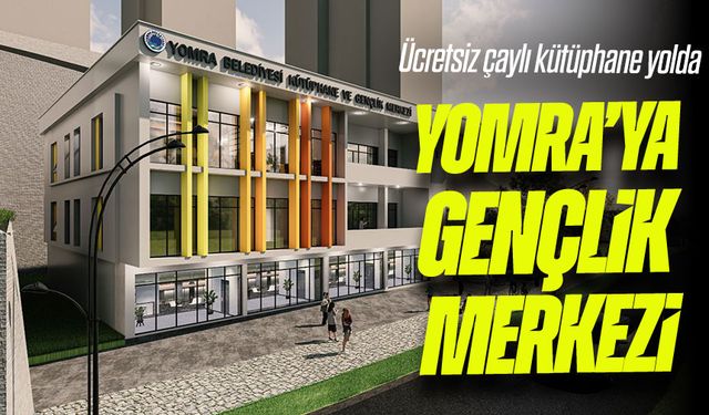 Yomra Belediyesi’nden kütüphane ve gençlik merkezi müjdesi
