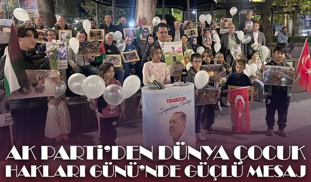 AK Parti Trabzon’dan Dünya Çocuk Hakları Günü Mesajı: “Güçlü Türkiye, Umut Dolu Çocuklarla Mümkündür”