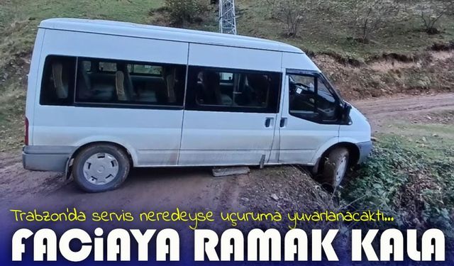 Çamurlu Yolda Kayan Öğrenci Servisi Uçurumun Kenarında Durdu