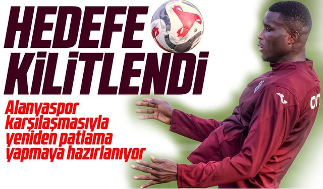Onuachu Hedefe Kilitlendi! “Alanya Maçıyla Seriyi Yeniden Başlatacağım”