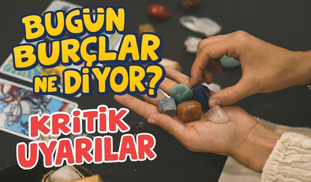 Bugün Burçlar Ne Diyor? Astrologlara Göre 12 Burç İçin Kritik Uyarılar ve Gökyüzü Etkileri Açıklandı