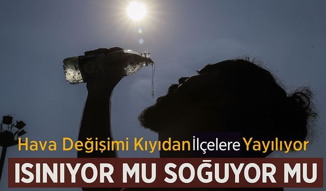 Karadeniz Bugün Isınıyor Mu Soğuyor Mu? ; Hava Değişimi Kıyıdan İçlere Yayılıyor