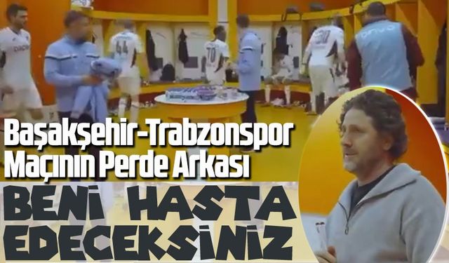 Başakşehir-Trabzonspor Maçının Perde Arkası: Soyunma Odasında Stres, Saha Dışında Büyük Motivasyon