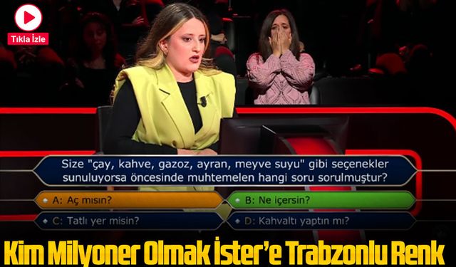 Kim Milyoner Olmak İster’e Trabzonlu Renk: Akçaabatlı Yarışmacıdan Kaynarca’ya Sıcak Dialog