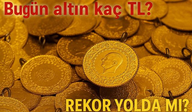 Altında Rekor Yolda mı? Bugün Gram Altın Ve Çeyrek Altın Fiyatları