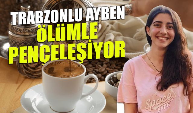 Ölümle Pençeleşiyor! Trabzonlu Ayben İstanbul'da Zehirlendi
